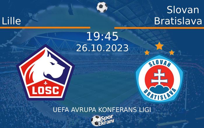 26 Ekim 2023 Lille vs Slovan Bratislava maçı Hangi Kanalda Saat Kaçta Yayınlanacak? 26 Ekim 2023 Lille vs Slovan Bratislava maçı Hangi Kanalda Saat Kaçta Yayınlanacak?
