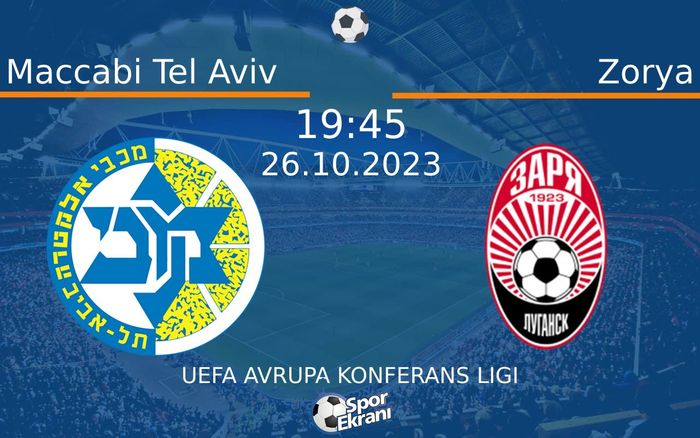 26 Ekim 2023 Maccabi Tel Aviv vs Zorya maçı Hangi Kanalda Saat Kaçta Yayınlanacak? 26 Ekim 2023 Maccabi Tel Aviv vs Zorya maçı Hangi Kanalda Saat Kaçta Yayınlanacak?