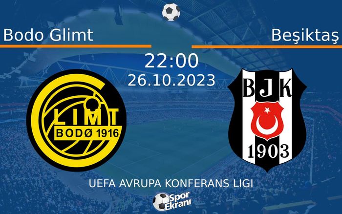 26 Ekim 2023 Bodo Glimt vs Beşiktaş maçı Hangi Kanalda Saat Kaçta Yayınlanacak? 26 Ekim 2023 Bodo Glimt vs Beşiktaş maçı Hangi Kanalda Saat Kaçta Yayınlanacak?