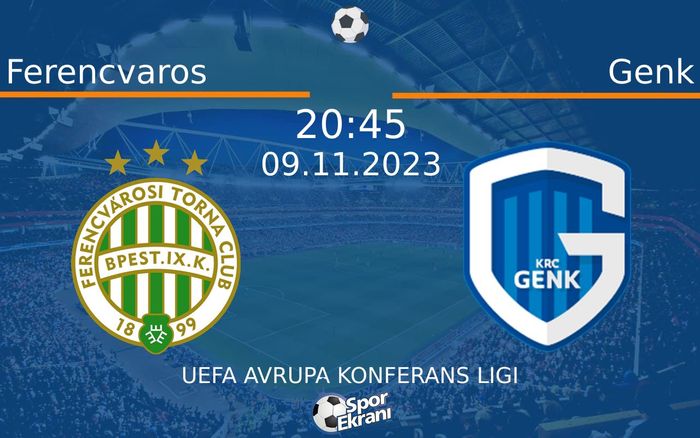 09 Kasım 2023 Ferencvaros vs Genk maçı Hangi Kanalda Saat Kaçta Yayınlanacak? 09 Kasım 2023 Ferencvaros vs Genk maçı Hangi Kanalda Saat Kaçta Yayınlanacak?