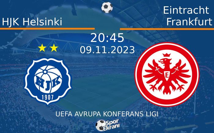 09 Kasım 2023 HJK Helsinki vs Eintracht Frankfurt maçı Hangi Kanalda Saat Kaçta Yayınlanacak? 09 Kasım 2023 HJK Helsinki vs Eintracht Frankfurt maçı Hangi Kanalda Saat Kaçta Yayınlanacak?