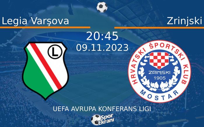 09 Kasım 2023 Legia Varşova vs Zrinjski maçı Hangi Kanalda Saat Kaçta Yayınlanacak? 09 Kasım 2023 Legia Varşova vs Zrinjski maçı Hangi Kanalda Saat Kaçta Yayınlanacak?