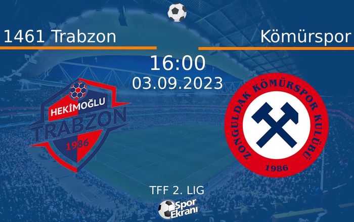 03 Eylül 2023 1461 Trabzon vs Kömürspor maçı Hangi Kanalda Saat Kaçta Yayınlanacak? 03 Eylül 2023 1461 Trabzon vs Kömürspor maçı Hangi Kanalda Saat Kaçta Yayınlanacak?