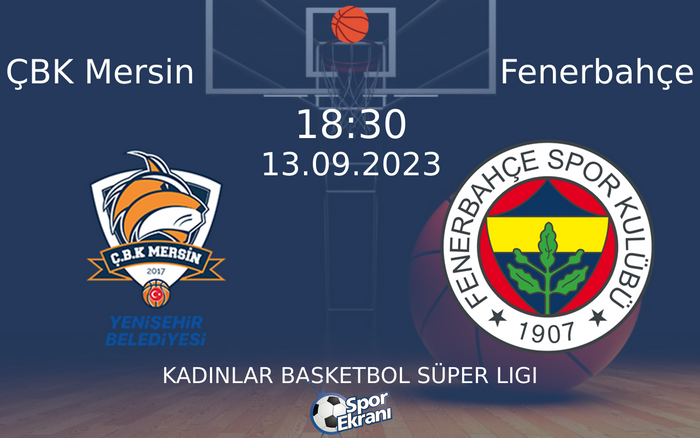 13 Eylül 2023 ÇBK Mersin vs Fenerbahçe maçı Hangi Kanalda Saat Kaçta Yayınlanacak? 13 Eylül 2023 ÇBK Mersin vs Fenerbahçe maçı Hangi Kanalda Saat Kaçta Yayınlanacak?