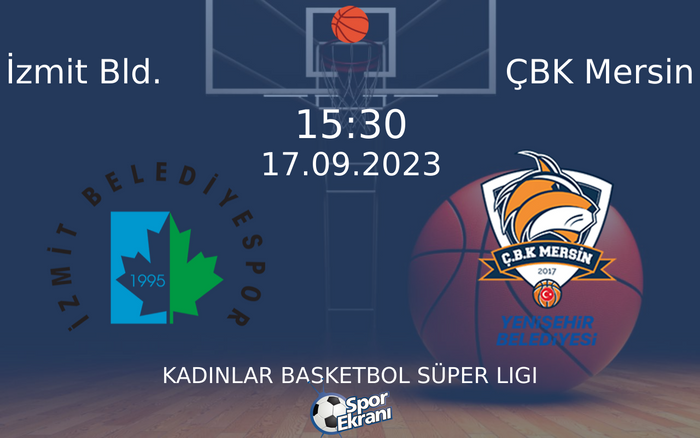 17 Eylül 2023 İzmit Bld. vs ÇBK Mersin maçı Hangi Kanalda Saat Kaçta Yayınlanacak? 17 Eylül 2023 İzmit Bld. vs ÇBK Mersin maçı Hangi Kanalda Saat Kaçta Yayınlanacak?