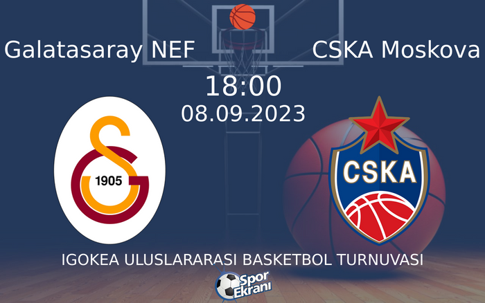 08 Eylül 2023 Galatasaray NEF vs CSKA Moskova maçı Hangi Kanalda Saat Kaçta Yayınlanacak? 08 Eylül 2023 Galatasaray NEF vs CSKA Moskova maçı Hangi Kanalda Saat Kaçta Yayınlanacak?