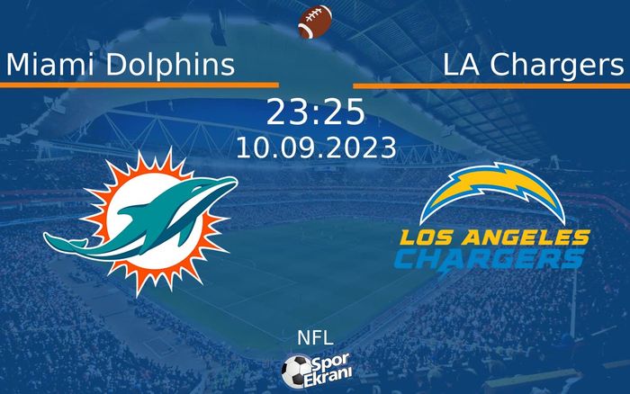10 Eylül 2023 Miami Dolphins vs LA Chargers maçı Hangi Kanalda Saat Kaçta Yayınlanacak? 10 Eylül 2023 Miami Dolphins vs LA Chargers maçı Hangi Kanalda Saat Kaçta Yayınlanacak?