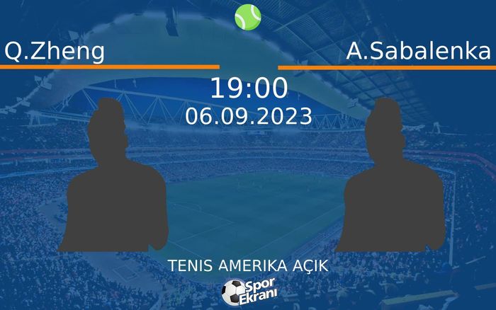 06 Eylül 2023 Q.Zheng vs A.Sabalenka maçı Hangi Kanalda Saat Kaçta Yayınlanacak? 06 Eylül 2023 Q.Zheng vs A.Sabalenka maçı Hangi Kanalda Saat Kaçta Yayınlanacak?