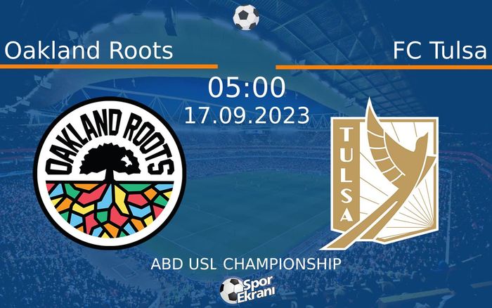 17 Eylül 2023 Oakland Roots vs FC Tulsa maçı Hangi Kanalda Saat Kaçta Yayınlanacak? 17 Eylül 2023 Oakland Roots vs FC Tulsa maçı Hangi Kanalda Saat Kaçta Yayınlanacak?