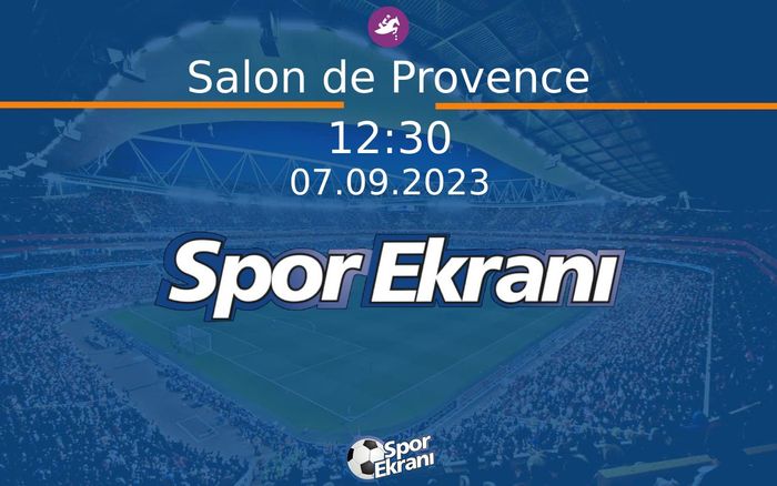 07 Eylül 2023 Günün Yarişlari - Salon de Provence Hangi Kanalda Saat Kaçta Yayınlanacak? 07 Eylül 2023 Günün Yarişlari - Salon de Provence Hangi Kanalda Saat Kaçta Yayınlanacak?