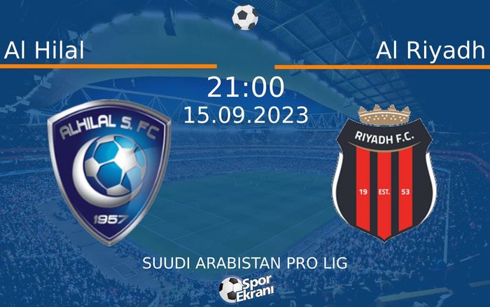 15 Eylül 2023 Al Hilal vs Al Riyadh maçı Hangi Kanalda Saat Kaçta Yayınlanacak? 15 Eylül 2023 Al Hilal vs Al Riyadh maçı Hangi Kanalda Saat Kaçta Yayınlanacak?