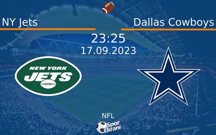 17 Eylül 2023 NY Jets vs Dallas Cowboys maçı Hangi Kanalda Saat Kaçta Yayınlanacak? 17 Eylül 2023 NY Jets vs Dallas Cowboys maçı Hangi Kanalda Saat Kaçta Yayınlanacak?