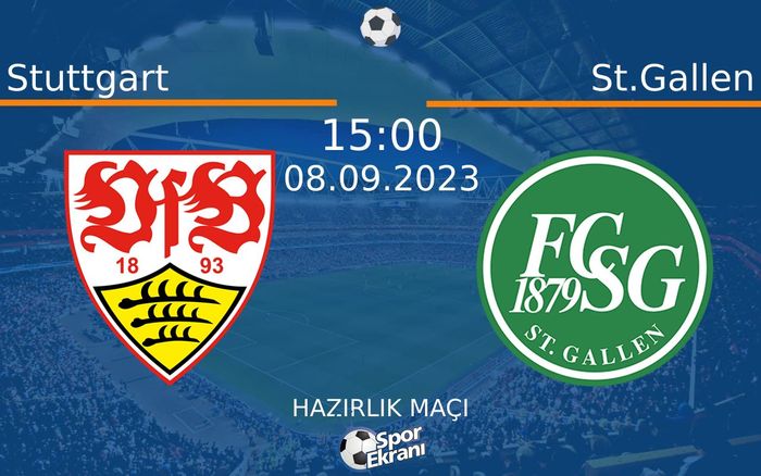 08 Eylül 2023 Stuttgart vs St.Gallen maçı Hangi Kanalda Saat Kaçta Yayınlanacak? 08 Eylül 2023 Stuttgart vs St.Gallen maçı Hangi Kanalda Saat Kaçta Yayınlanacak?