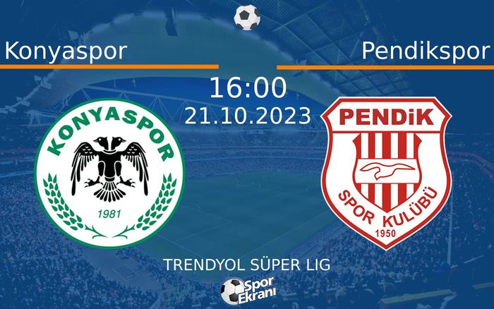 21 Ekim 2023 Konyaspor vs Pendikspor maçı Hangi Kanalda Saat Kaçta Yayınlanacak? 21 Ekim 2023 Konyaspor vs Pendikspor maçı Hangi Kanalda Saat Kaçta Yayınlanacak?