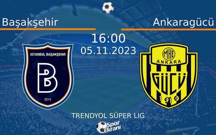 05 Kasım 2023 Başakşehir vs Ankaragücü maçı Hangi Kanalda Saat Kaçta Yayınlanacak? 05 Kasım 2023 Başakşehir vs Ankaragücü maçı Hangi Kanalda Saat Kaçta Yayınlanacak?
