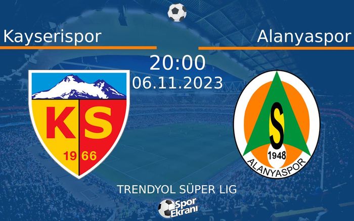 06 Kasım 2023 Kayserispor vs Alanyaspor maçı Hangi Kanalda Saat Kaçta Yayınlanacak? 06 Kasım 2023 Kayserispor vs Alanyaspor maçı Hangi Kanalda Saat Kaçta Yayınlanacak?