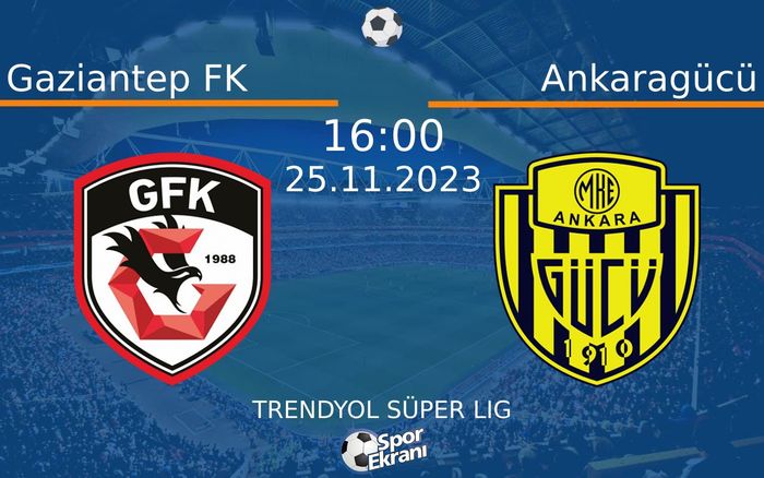 25 Kasım 2023 Gaziantep FK vs Ankaragücü maçı Hangi Kanalda Saat Kaçta Yayınlanacak? 25 Kasım 2023 Gaziantep FK vs Ankaragücü maçı Hangi Kanalda Saat Kaçta Yayınlanacak?