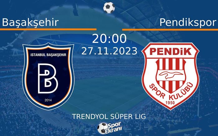 27 Kasım 2023 Başakşehir vs Pendikspor maçı Hangi Kanalda Saat Kaçta Yayınlanacak? 27 Kasım 2023 Başakşehir vs Pendikspor maçı Hangi Kanalda Saat Kaçta Yayınlanacak?