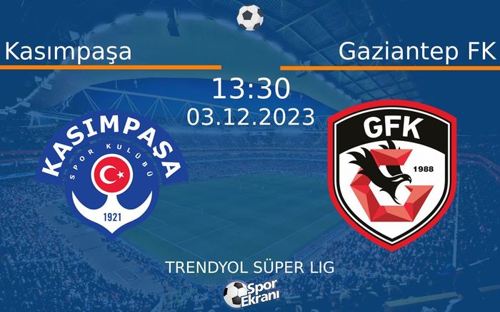 03 Aralık 2023 Kasımpaşa vs Gaziantep FK maçı Hangi Kanalda Saat Kaçta Yayınlanacak? 03 Aralık 2023 Kasımpaşa vs Gaziantep FK maçı Hangi Kanalda Saat Kaçta Yayınlanacak?