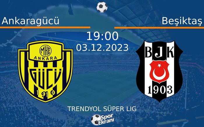 03 Aralık 2023 Ankaragücü vs Beşiktaş maçı Hangi Kanalda Saat Kaçta Yayınlanacak? 03 Aralık 2023 Ankaragücü vs Beşiktaş maçı Hangi Kanalda Saat Kaçta Yayınlanacak?