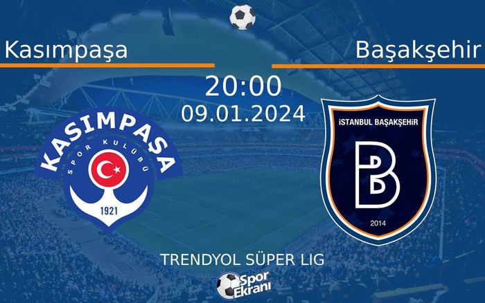 09 Ocak 2024 Kasımpaşa vs Başakşehir maçı Hangi Kanalda Saat Kaçta Yayınlanacak?