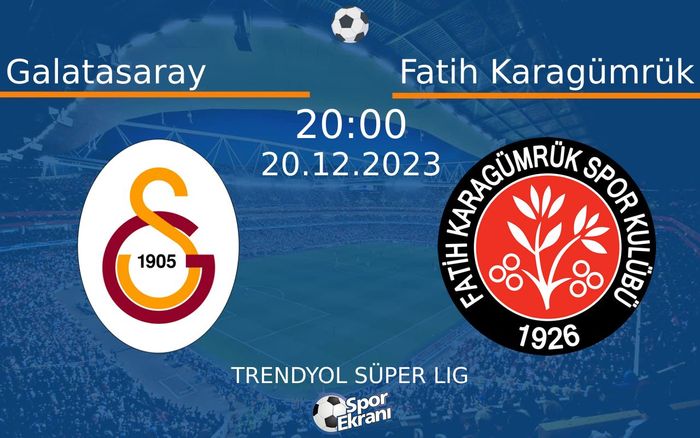 20 Aralık 2023 Galatasaray vs Fatih Karagümrük maçı Hangi Kanalda Saat Kaçta Yayınlanacak?