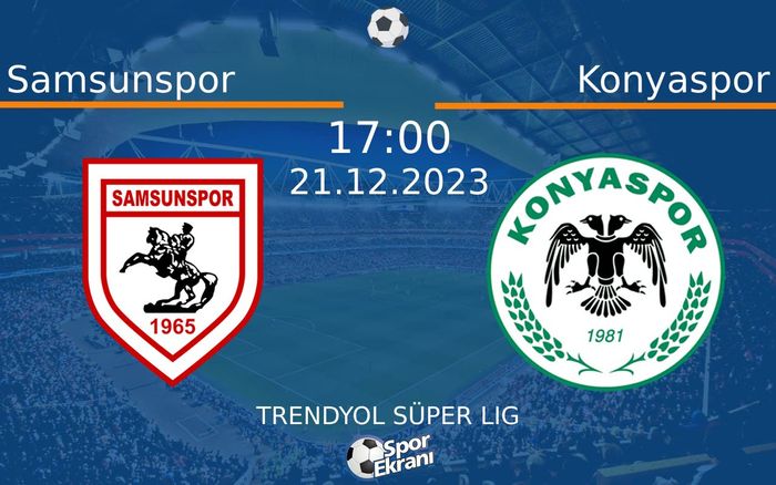 21 Aralık 2023 Samsunspor vs Konyaspor maçı Hangi Kanalda Saat Kaçta Yayınlanacak?