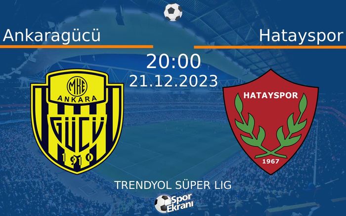 21 Aralık 2023 Ankaragücü vs Hatayspor maçı Hangi Kanalda Saat Kaçta Yayınlanacak? 21 Aralık 2023 Ankaragücü vs Hatayspor maçı Hangi Kanalda Saat Kaçta Yayınlanacak?