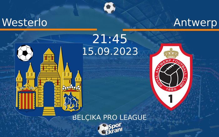15 Eylül 2023 Westerlo vs Antwerp maçı Hangi Kanalda Saat Kaçta Yayınlanacak? 15 Eylül 2023 Westerlo vs Antwerp maçı Hangi Kanalda Saat Kaçta Yayınlanacak?