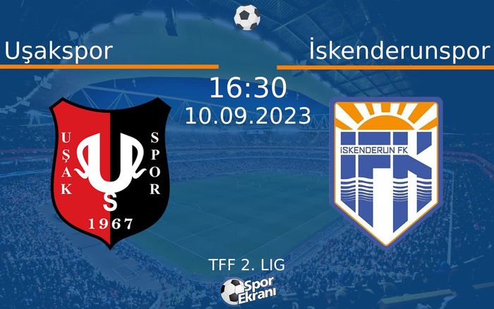 10 Eylül 2023 Uşakspor vs İskenderunspor maçı Hangi Kanalda Saat Kaçta Yayınlanacak? 10 Eylül 2023 Uşakspor vs İskenderunspor maçı Hangi Kanalda Saat Kaçta Yayınlanacak?