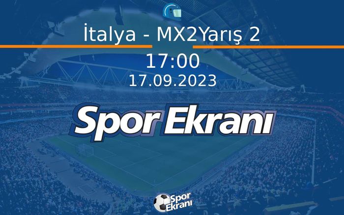 17 Eylül 2023 Motokros Dünya Şampiyonasi - İtalya - MX2Yarış 2 Hangi Kanalda Saat Kaçta Yayınlanacak? 17 Eylül 2023 Motokros Dünya Şampiyonasi - İtalya - MX2Yarış 2 Hangi Kanalda Saat Kaçta Yayınlanacak?