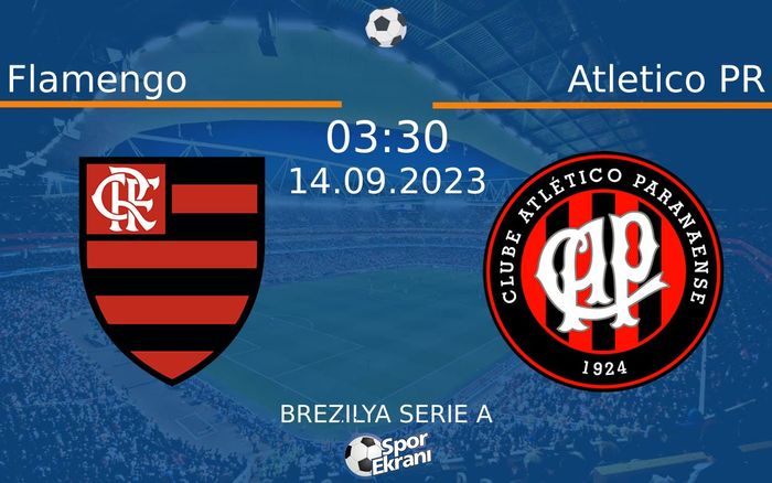 14 Eylül 2023 Flamengo vs Atletico PR maçı Hangi Kanalda Saat Kaçta Yayınlanacak? 14 Eylül 2023 Flamengo vs Atletico PR maçı Hangi Kanalda Saat Kaçta Yayınlanacak?