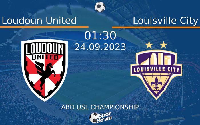 24 Eylül 2023 Loudoun United vs Louisville City maçı Hangi Kanalda Saat Kaçta Yayınlanacak?