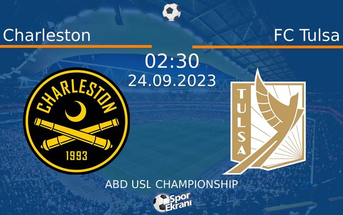 24 Eylül 2023 Charleston vs FC Tulsa maçı Hangi Kanalda Saat Kaçta Yayınlanacak? 24 Eylül 2023 Charleston vs FC Tulsa maçı Hangi Kanalda Saat Kaçta Yayınlanacak?