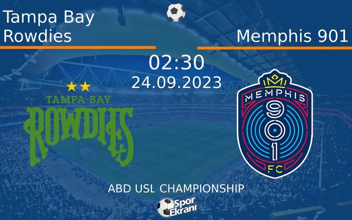 24 Eylül 2023 Tampa Bay Rowdies vs Memphis 901 maçı Hangi Kanalda Saat Kaçta Yayınlanacak?