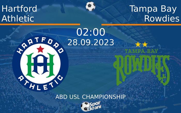 28 Eylül 2023 Hartford Athletic vs Tampa Bay Rowdies maçı Hangi Kanalda Saat Kaçta Yayınlanacak? 28 Eylül 2023 Hartford Athletic vs Tampa Bay Rowdies maçı Hangi Kanalda Saat Kaçta Yayınlanacak?
