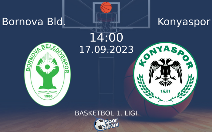 17 Eylül 2023 Bornova Bld. vs Konyaspor maçı Hangi Kanalda Saat Kaçta Yayınlanacak? 17 Eylül 2023 Bornova Bld. vs Konyaspor maçı Hangi Kanalda Saat Kaçta Yayınlanacak?