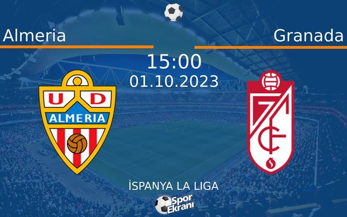 01 Ekim 2023 Almeria vs Granada maçı Hangi Kanalda Saat Kaçta Yayınlanacak? 01 Ekim 2023 Almeria vs Granada maçı Hangi Kanalda Saat Kaçta Yayınlanacak?