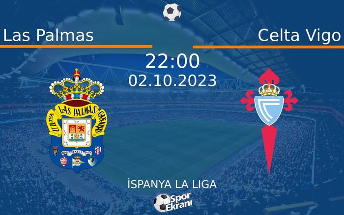 02 Ekim 2023 Las Palmas vs Celta Vigo maçı Hangi Kanalda Saat Kaçta Yayınlanacak? 02 Ekim 2023 Las Palmas vs Celta Vigo maçı Hangi Kanalda Saat Kaçta Yayınlanacak?
