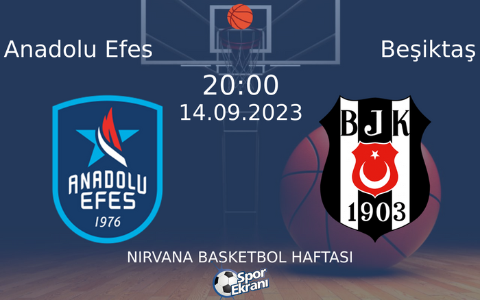 14 Eylül 2023 Anadolu Efes vs Beşiktaş maçı Hangi Kanalda Saat Kaçta Yayınlanacak? 14 Eylül 2023 Anadolu Efes vs Beşiktaş maçı Hangi Kanalda Saat Kaçta Yayınlanacak?