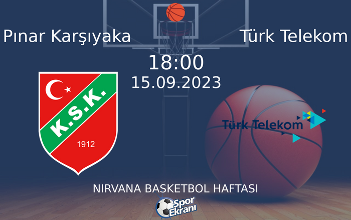 15 Eylül 2023 Pınar Karşıyaka vs Türk Telekom maçı Hangi Kanalda Saat Kaçta Yayınlanacak? 15 Eylül 2023 Pınar Karşıyaka vs Türk Telekom maçı Hangi Kanalda Saat Kaçta Yayınlanacak?