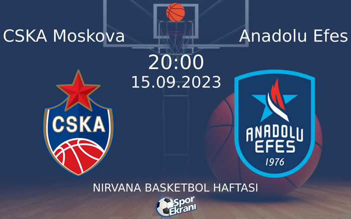 15 Eylül 2023 CSKA Moskova vs Anadolu Efes maçı Hangi Kanalda Saat Kaçta Yayınlanacak? 15 Eylül 2023 CSKA Moskova vs Anadolu Efes maçı Hangi Kanalda Saat Kaçta Yayınlanacak?