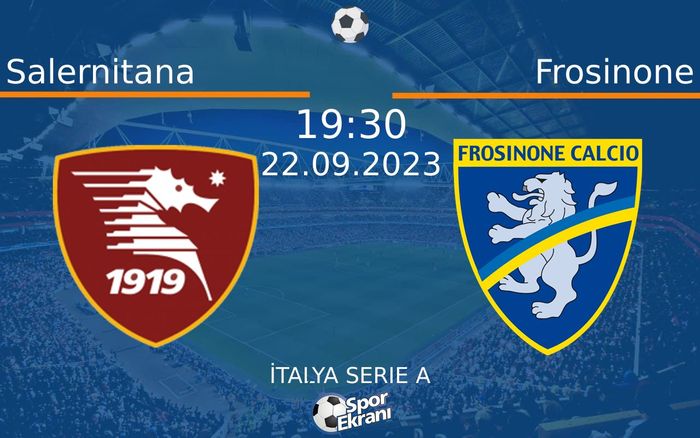 22 Eylül 2023 Salernitana vs Frosinone maçı Hangi Kanalda Saat Kaçta Yayınlanacak? 22 Eylül 2023 Salernitana vs Frosinone maçı Hangi Kanalda Saat Kaçta Yayınlanacak?