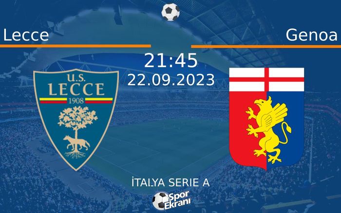 22 Eylül 2023 Lecce vs Genoa maçı Hangi Kanalda Saat Kaçta Yayınlanacak? 22 Eylül 2023 Lecce vs Genoa maçı Hangi Kanalda Saat Kaçta Yayınlanacak?