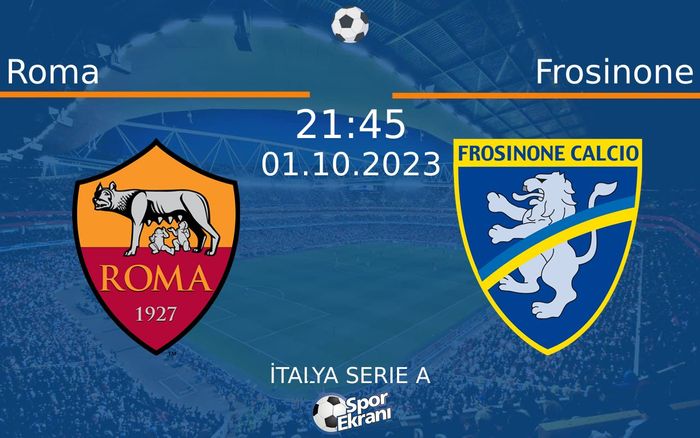 01 Ekim 2023 Roma vs Frosinone maçı Hangi Kanalda Saat Kaçta Yayınlanacak? 01 Ekim 2023 Roma vs Frosinone maçı Hangi Kanalda Saat Kaçta Yayınlanacak?