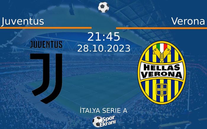 28 Ekim 2023 Juventus vs Verona maçı Hangi Kanalda Saat Kaçta Yayınlanacak? 28 Ekim 2023 Juventus vs Verona maçı Hangi Kanalda Saat Kaçta Yayınlanacak?