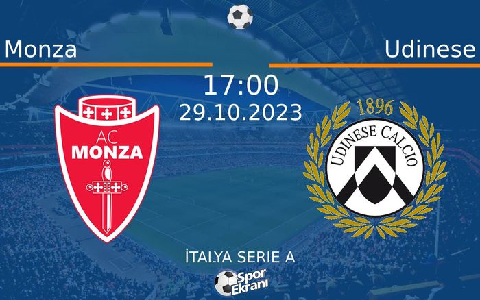 29 Ekim 2023 Monza vs Udinese maçı Hangi Kanalda Saat Kaçta Yayınlanacak? 29 Ekim 2023 Monza vs Udinese maçı Hangi Kanalda Saat Kaçta Yayınlanacak?