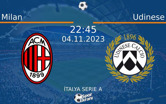 04 Kasım 2023 Milan vs Udinese maçı Hangi Kanalda Saat Kaçta Yayınlanacak? 04 Kasım 2023 Milan vs Udinese maçı Hangi Kanalda Saat Kaçta Yayınlanacak?