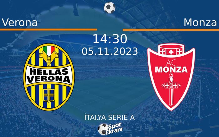 05 Kasım 2023 Verona vs Monza maçı Hangi Kanalda Saat Kaçta Yayınlanacak? 05 Kasım 2023 Verona vs Monza maçı Hangi Kanalda Saat Kaçta Yayınlanacak?