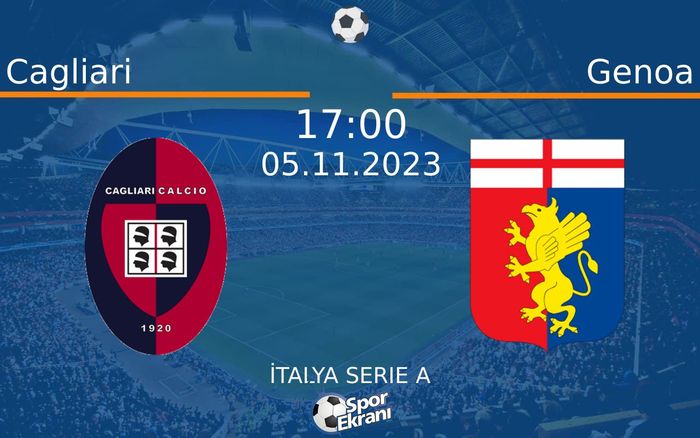 05 Kasım 2023 Cagliari vs Genoa maçı Hangi Kanalda Saat Kaçta Yayınlanacak? 05 Kasım 2023 Cagliari vs Genoa maçı Hangi Kanalda Saat Kaçta Yayınlanacak?